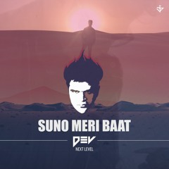 Suno Meri Baat | Dev Next Level | Rap Song 2018