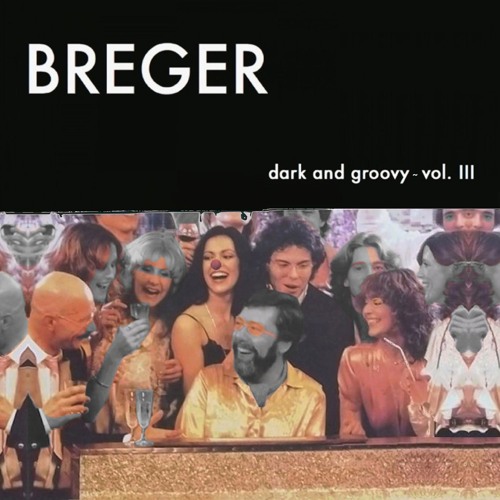 Breger ~ Dark and Groovy Vol. III (Preview)