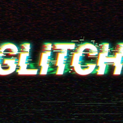 GLITCH