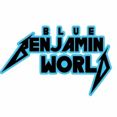 Blue Benjamin World Ft Blue Benjmain Saint