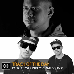 Track of the Day: Panic City & 219 Boys “Same Squad” [Free Download]