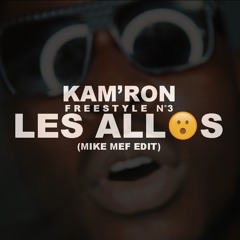 Kam'ron - Les Allos (Mike Mef EDIT)