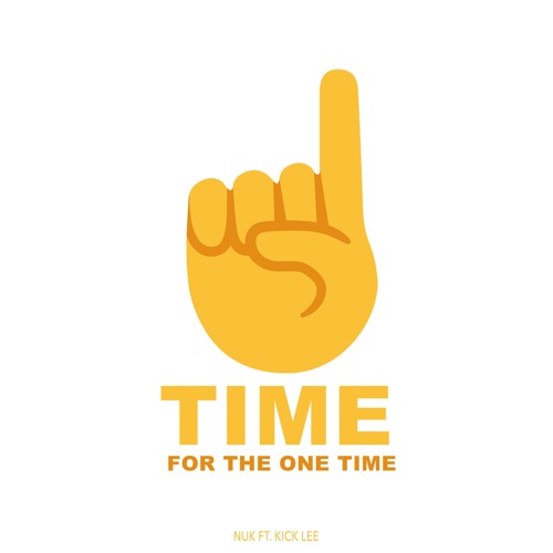 One Time For The One Time (Radio Version Explicit Prod By: Kick Lee))