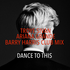 "Dance To This" (Barry Harris Club Mix)