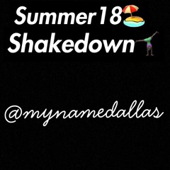 Summer18 Shakedown