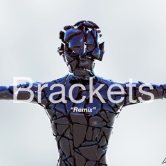 BRACKETS (REMIX)