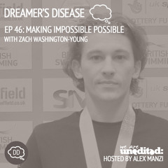 Zach Washington-Young: Making Impossible Possible - Episode 46