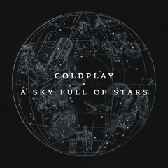 Coldplay - A Sky Full Of Stars | Overtuned | remix | 2018