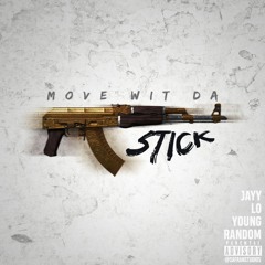 jayy $team x Young x Random x L.O. - Move Wit Da Stick