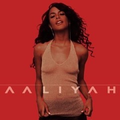 Aaliyah “ Rock the Boat remix”