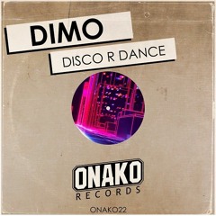 Dimo - Disco R Dance (Original Mix) [Onako]