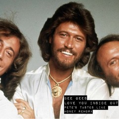 Bee Gees  - Love You Inside Out (Pete's Tastes Like Honey Rework)