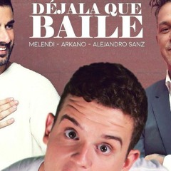 Melendi & Arkano Feat Alejandro Sanz  - Déjala Que Baile (RKO DJ INTRO Mix)