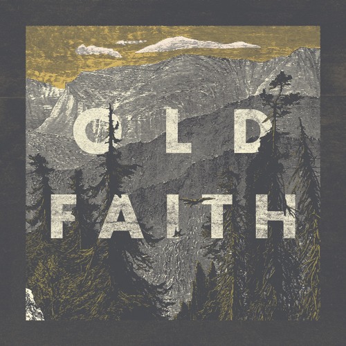 Old Faith - "Old Faith"