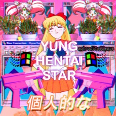 YUNG HENTAI STAR [YHS]