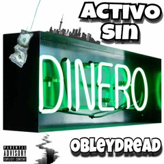 | Activo Sin Dinero Official | ObleyDread