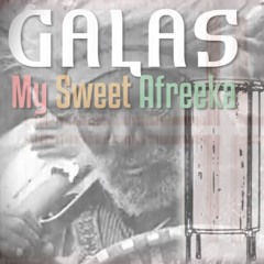 GALAS - My Sweet Afreeka (Nyabinghi Version)