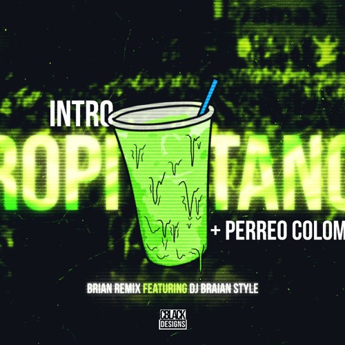 Stream INTRO TROPITANGO VS PERREO COLOMBIANO - RKT - BRIAN REMIX FT DJ  BRAIAN STYLE by Brian Remix | Listen online for free on SoundCloud
