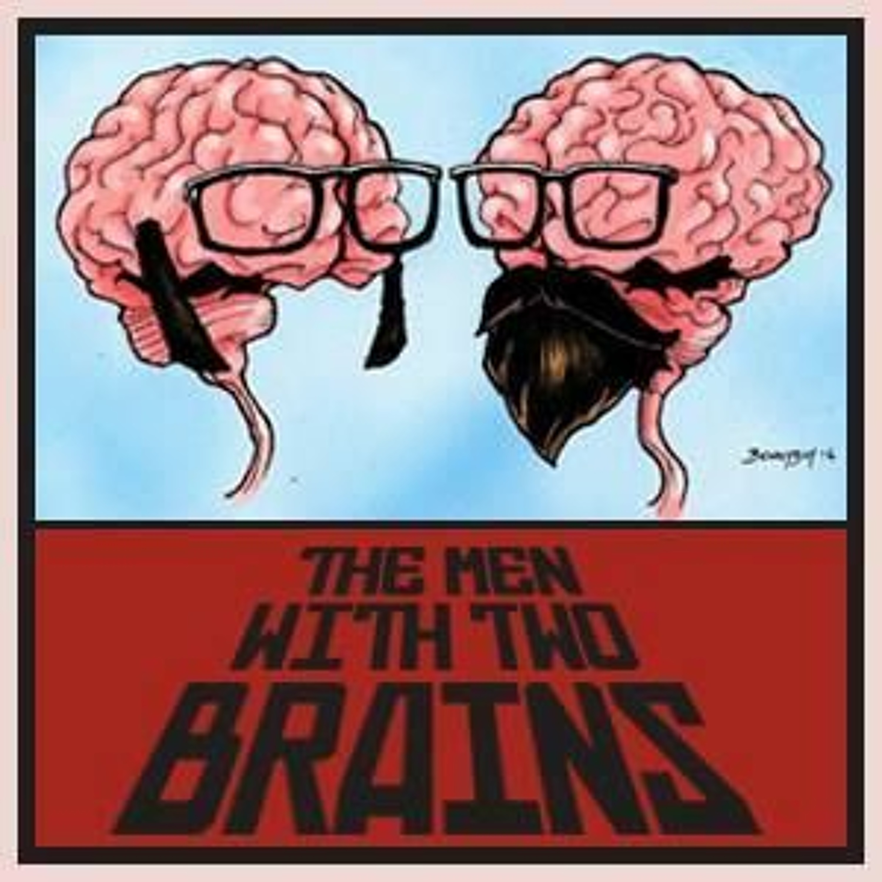 The Men With Two Brains Podcast