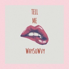 Tell Me (prod. Young Taylor)