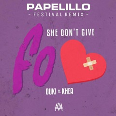 DUKI x KHEA x OMAR VARELA / SHE DON'T GIVE A FO (PAPELILLO'S FESTIVAL REMIX)