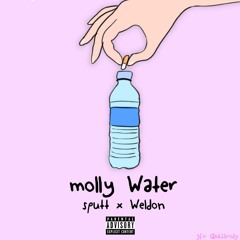 Sputt x Weldon - Molly Water (Freestyle)