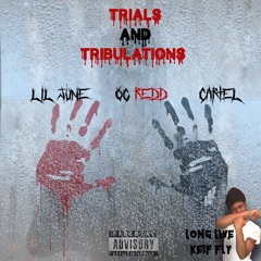 Trials And Tribulations(Keif Tribute) ft. Lil June & OG Redd