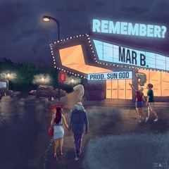 REMEMBER? (prod. SUN GOD)