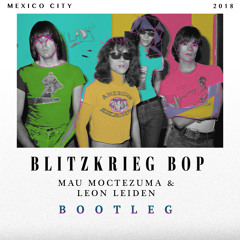 Ramones - Blitzkrieg Bop (Mau Moctezuma & Leon Leiden Bootleg) (BUY=FREE DL)