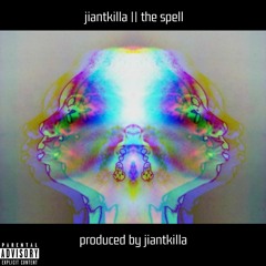 jiantkilla || the spell || produced by jiantkilla