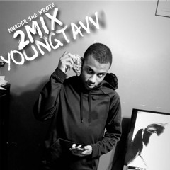 Young Tavv - Murda She Wrote (FreeStyle)