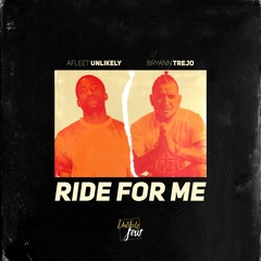 Ride For Me feat. AFleet Unlikely & Bryann Trejo