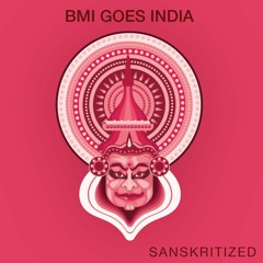 BMI Goes India - Sanskritized - 01 - Madhukauns