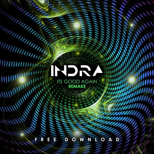 Indra - Its Good Again (Remake) FREE DOWNLOAD