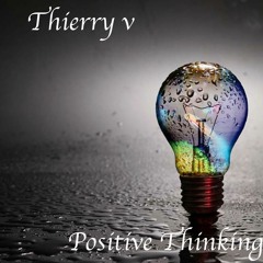 Thierry v - Positive Thinking