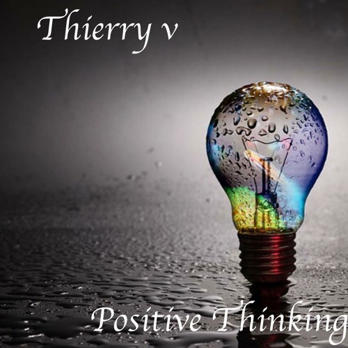 Thierry v - Positive Thinking