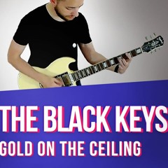 THE BLACK KEYS - Gold On The Ceiling - Guitar & Bass Instrumental Cover