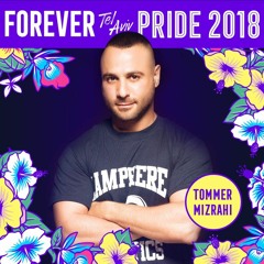 Tommer Mizrahi - Forever Tel Aviv Pride 2018 Podcast