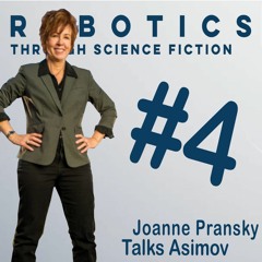 The RTSF Podcast | Episode 4 | Joanne Pransky Talks Asimov