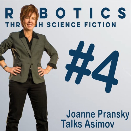 The RTSF Podcast | Episode 4 | Joanne Pransky Talks Asimov