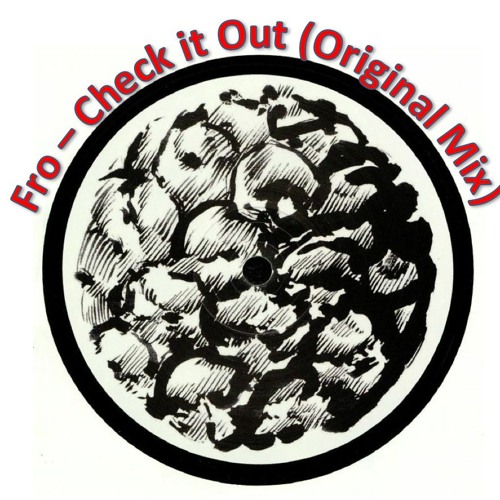 Fro - Check it Out (Orignal Mix)