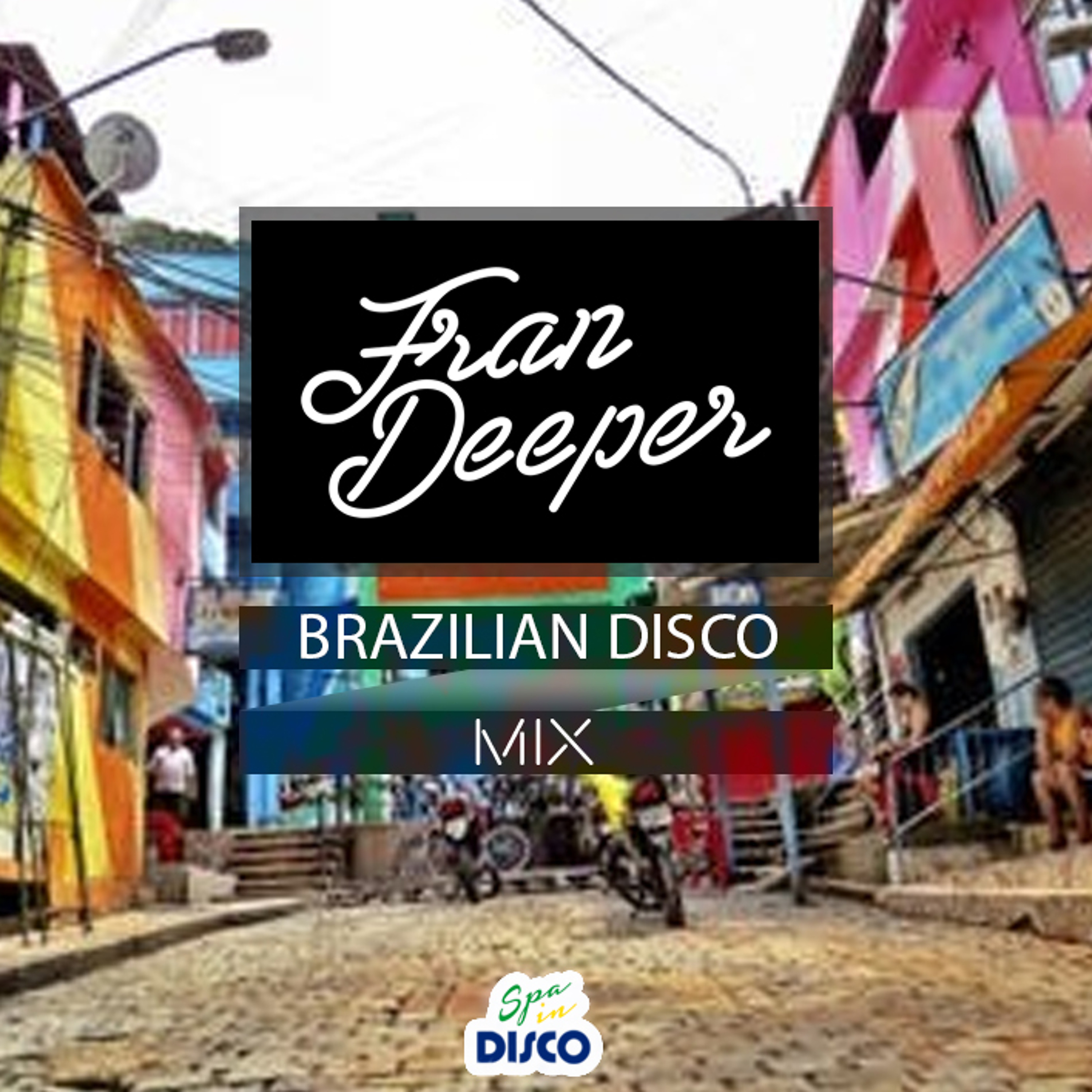 Fran Deeper - BRAZILIAN DISCO VOL.2 - Spa In Disco June Mix episode artwork