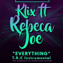Everything Klix ft Rebecca Joe