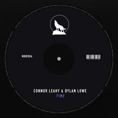Connor Leahy & Dylan Lowe - Time (Original Mix) OUT NOW!!