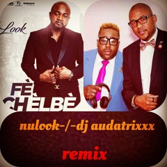 NULOOK /DJ AUDATRIXXX/ FE CHELBE/ REMIX