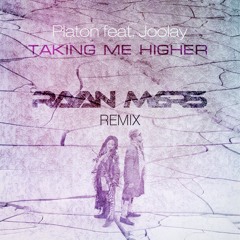 Platon feat. Joolay - Taking Me Higher (Rayan Myers Remix)