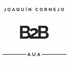 Joaquín Cornejo & Aua (Back 2 Back)