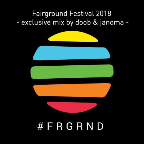 Doob & Janoma - Fairground Festival 2018 Exclusive Mix