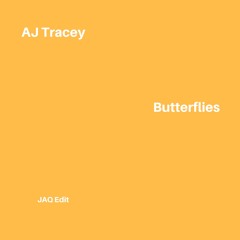 AJ Tracey - Butterflies (JAQ Edit)