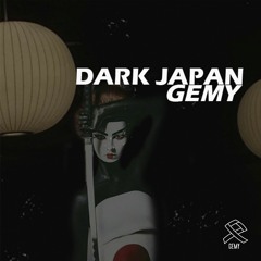GEMY - dark Japan